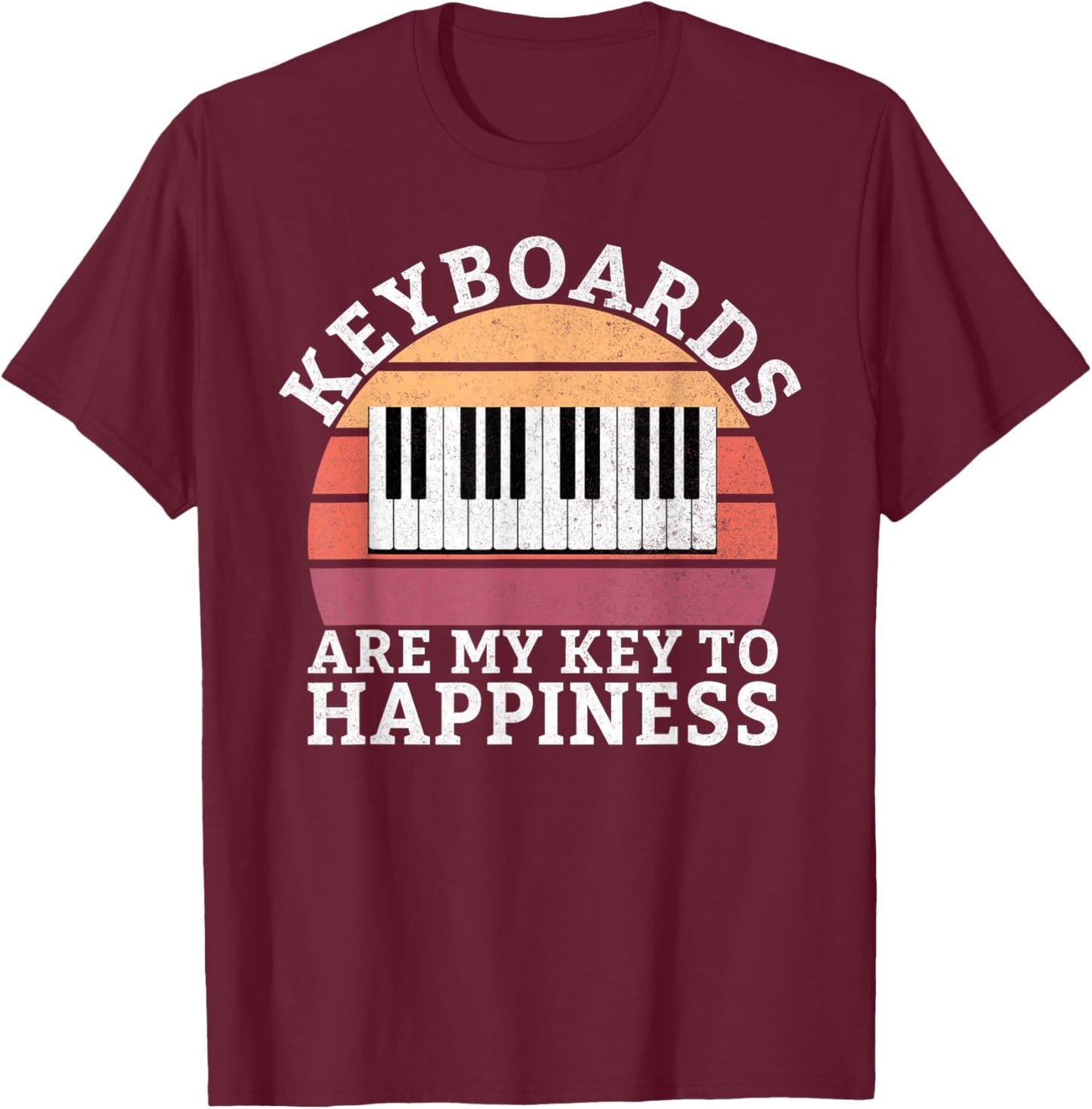 Keyboards are my Key to Happiness Keyboard Player T-Shirt - T-Shirt | Maroon