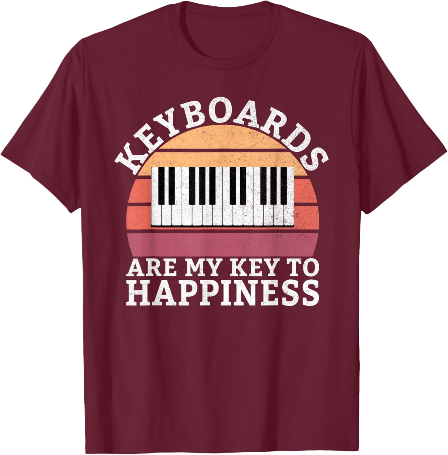Keyboards are my Key to Happiness Keyboard Player T-Shirt - T-Shirt | Maroon