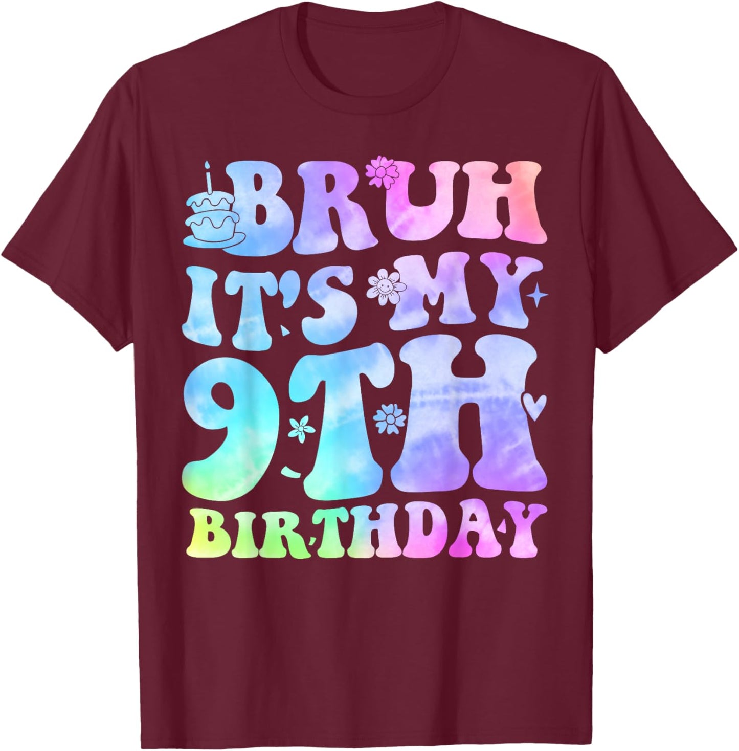 Bruh It's My 9th Birthday 9 Year Old Gifts Nine BDay T-Shirt - T-Shirt | Maroon