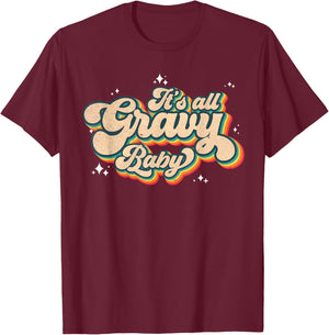 Its all Gravy Baby Vintage Shirt 70s 80s Retro Thanksgiving T-Shirt - T-Shirt | Maroon