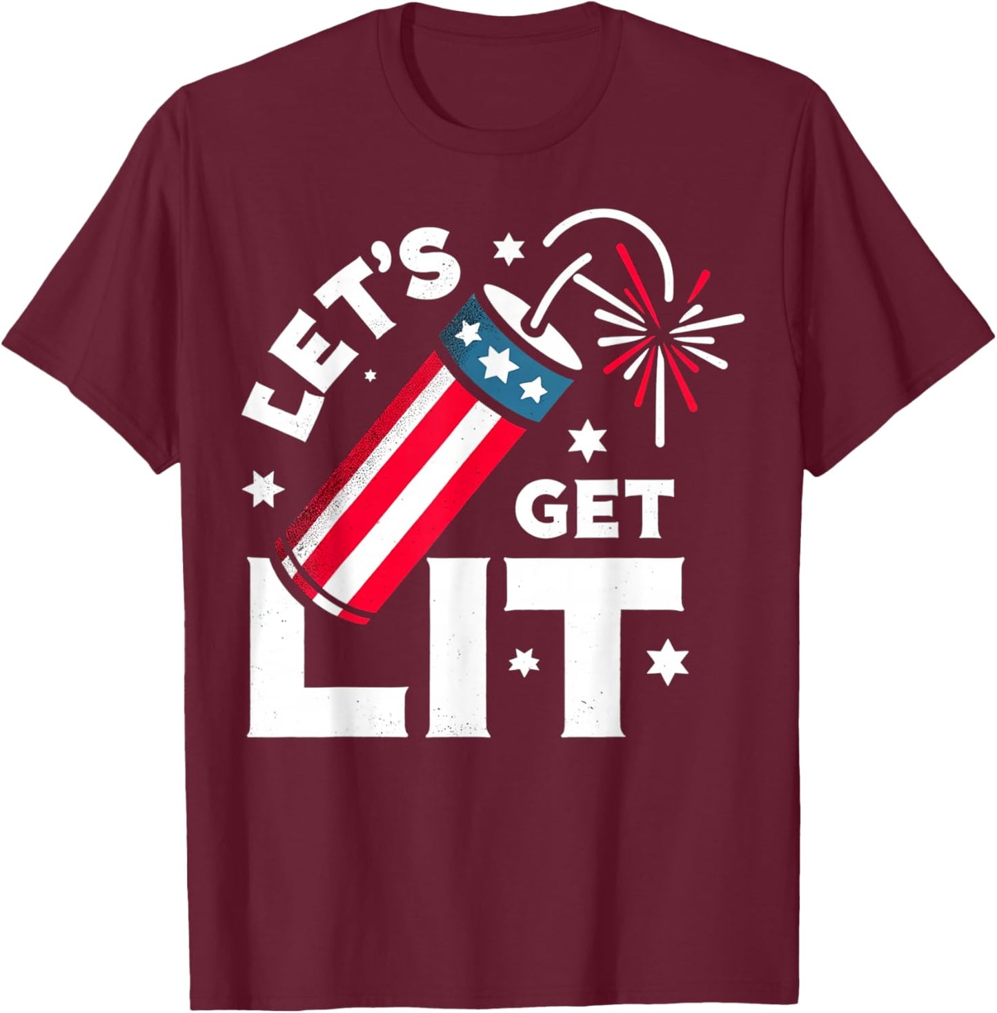 Patriotic 4th of july Let's Get Lit T-Shirt - T-Shirt | Maroon