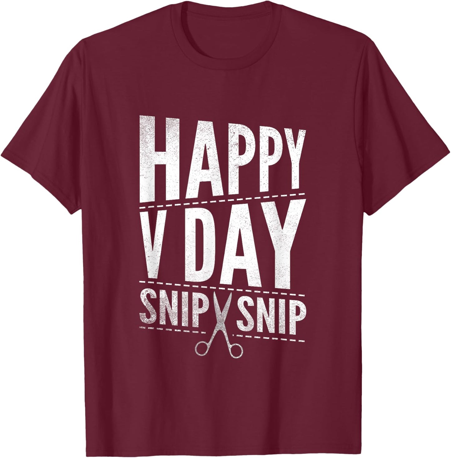 Vasectomy Day Shirt Funny Happy V Day Snip Snip Surgery T-Shirt - T-Shirt | Maroon