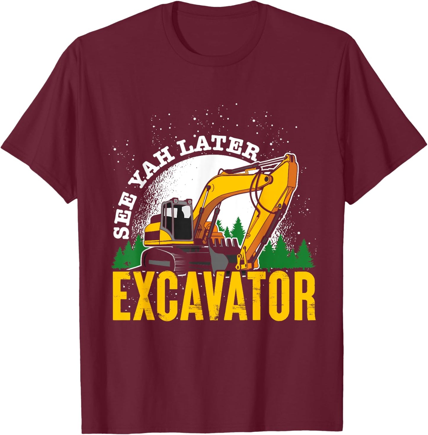 Funny Construction Worker Driver Men Boys Kids Excavator T-Shirt - T-Shirt | Maroon