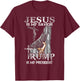 Jesus Is My Savior Trump Is My President Shirt women T-Shirt - T-Shirt | Maroon