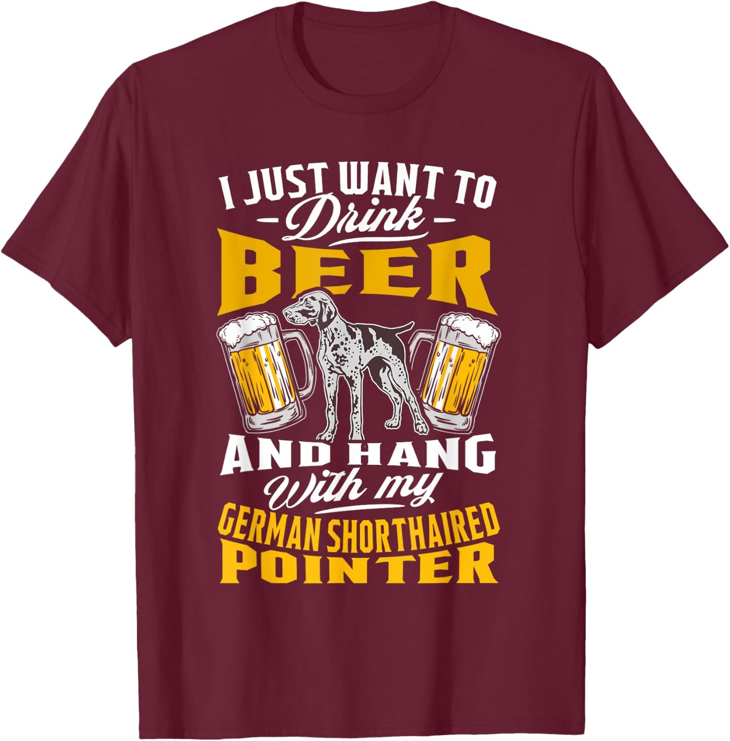 German Shorthaired Pointer Gifts German Shorthair Pointer T-Shirt - T-Shirt | Maroon