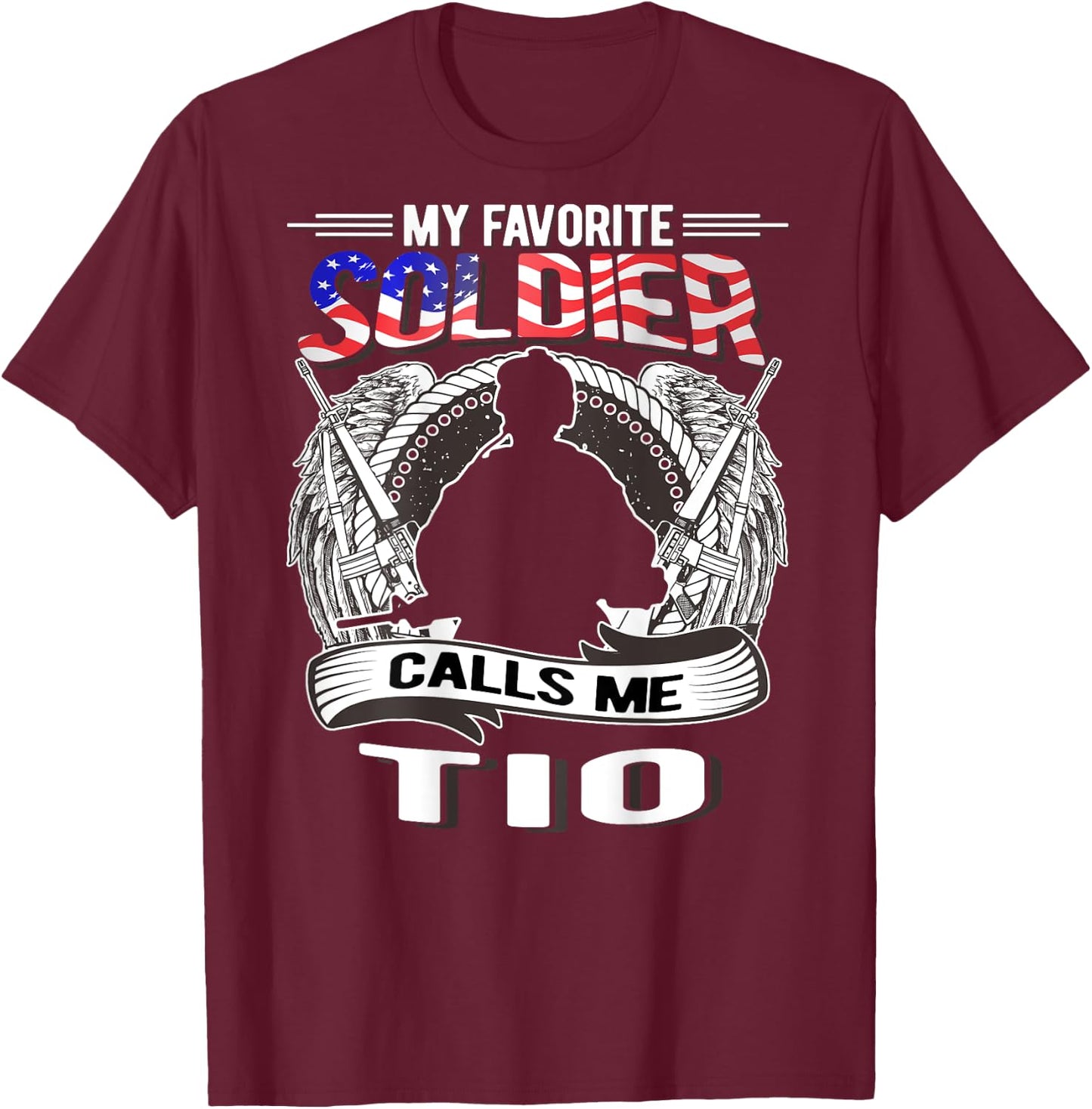 Proud Army Tio - My Favorite Soldier Calls Me Tio Uncle Gift T-Shirt - T-Shirt | Maroon