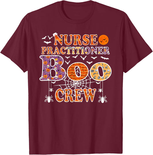 Nurse Practitioner Boo Crew Funny Halloween T-Shirt - T-Shirt | Maroon