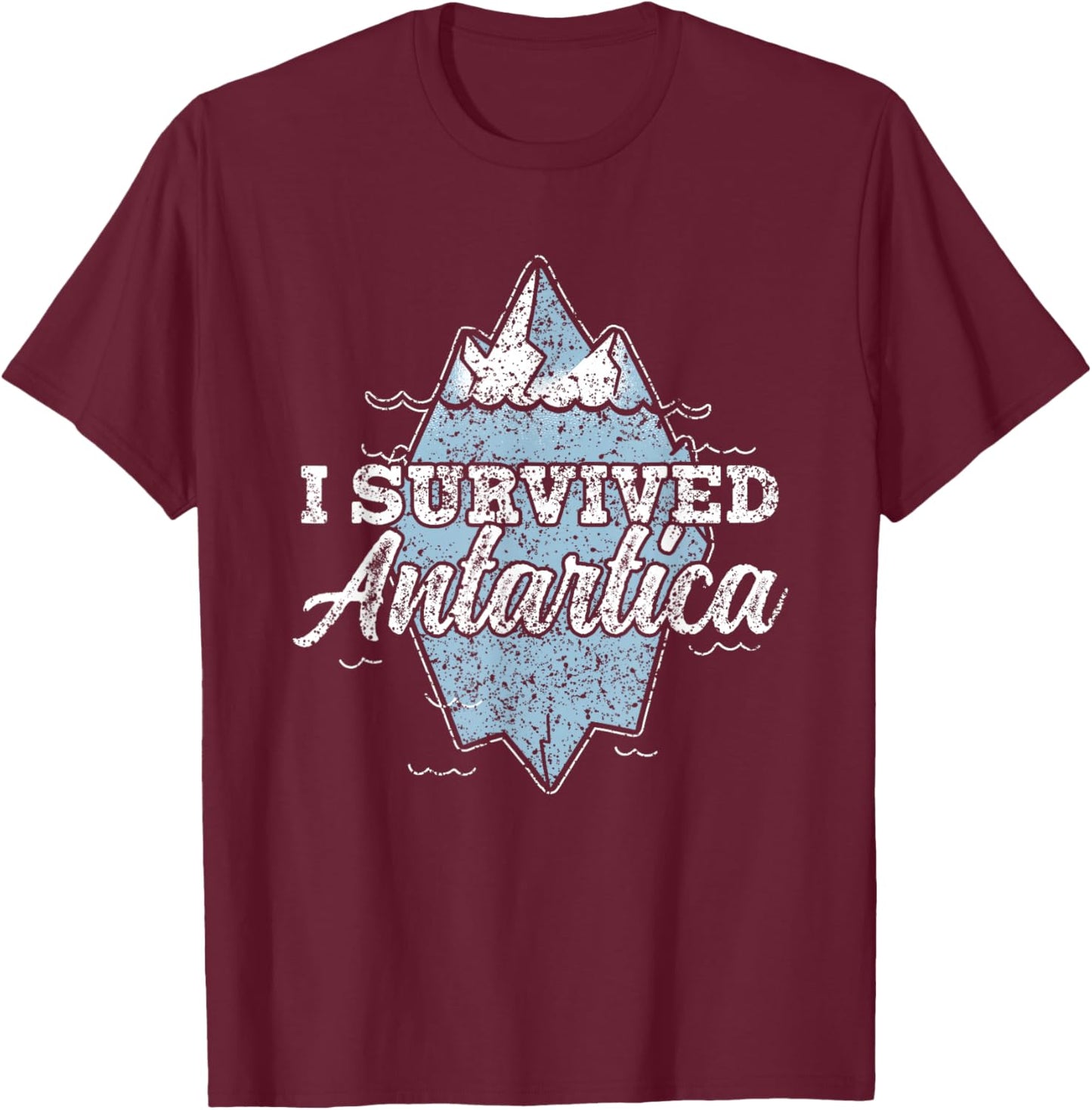 I Survived Antarctica Continent Expedition Antarctica T-Shirt - T-Shirt | Maroon