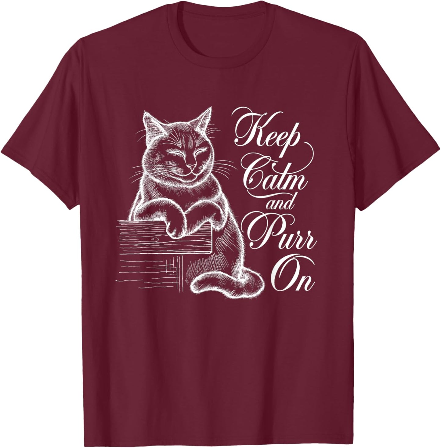 Keep Calm and Purr On - Cat Lover Art Design Men Women T-Shirt - T-Shirt | Maroon