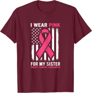 I Wear Pink For My Sister Breast Cancer Awareness USA Flag T-Shirt - T-Shirt | Maroon
