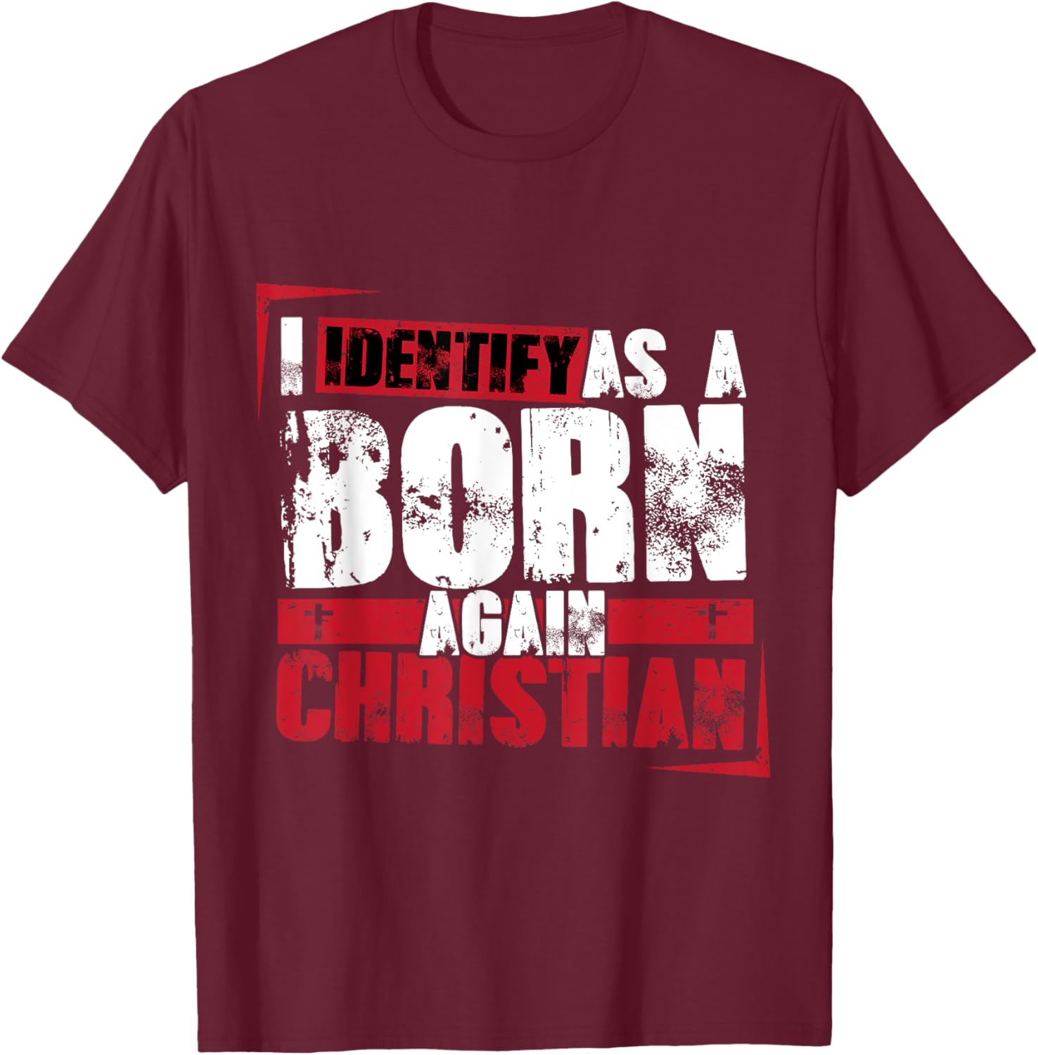 Christian motivational I identify as a born again Christian T-Shirt - T-Shirt | Maroon