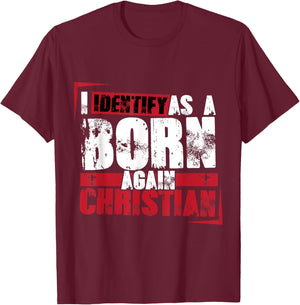 Christian motivational I identify as a born again Christian T-Shirt - T-Shirt | Maroon