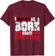 Christian motivational I identify as a born again Christian T-Shirt - T-Shirt | Maroon