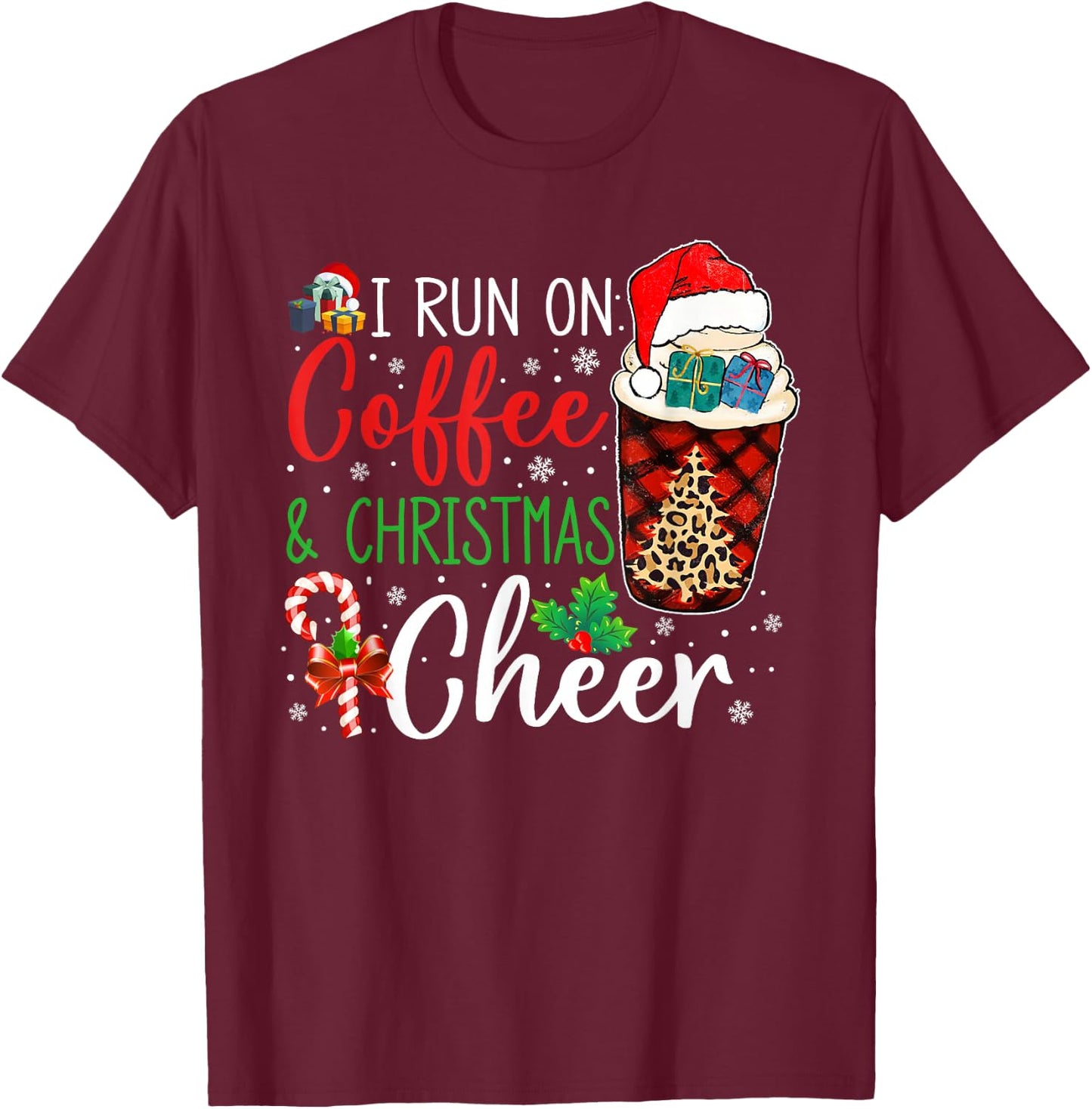 I Run On Coffee And Xmas Cheer Christmas Xmas Holiday Gifts T-Shirt - T-Shirt | Maroon