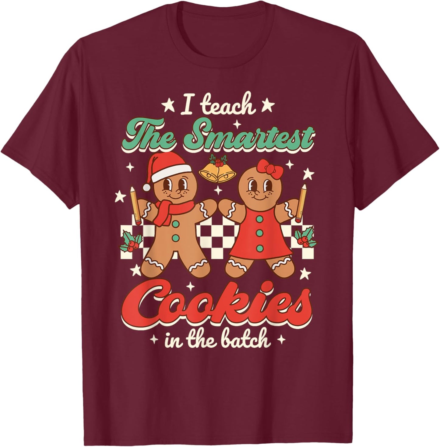 I Teach The Smartest Cookies In The Batch Teacher Christmas Women Kids T-Shirt - T-Shirt | Maroon