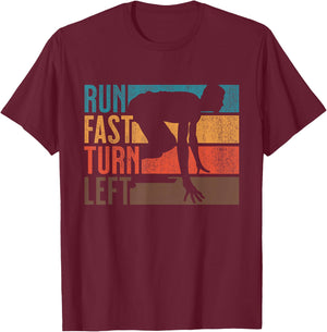 Run Fast Turn Left Track Runner Motivational Fitness T-Shirt - T-Shirt | Maroon