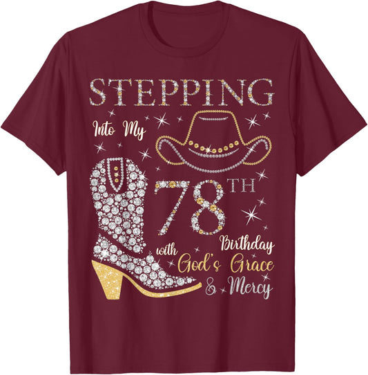 Stepping Into My 78th Birthday With God's Grace and Mercy T-Shirt - T-Shirt | Maroon