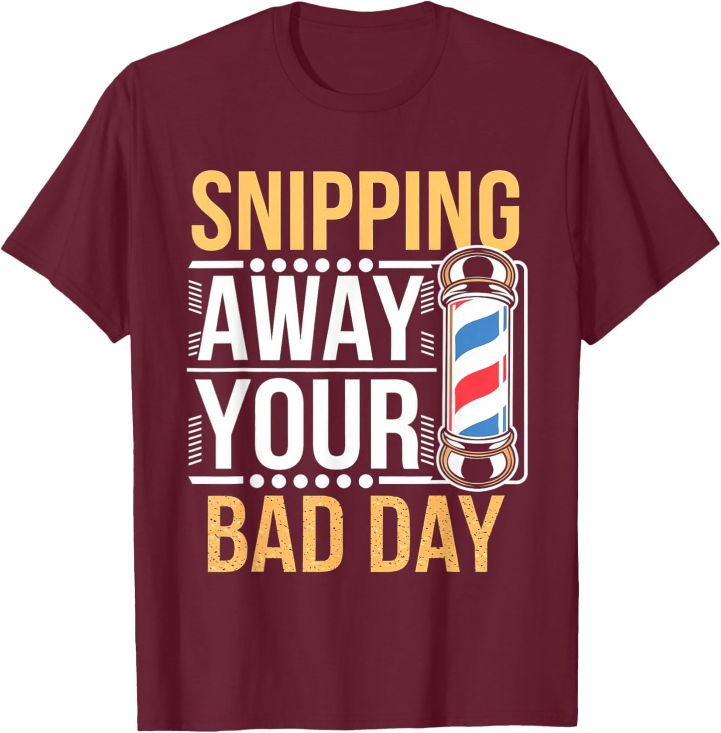 Funny Barber Hairdresser Hairstylist Quote T-Shirt - T-Shirt | Maroon