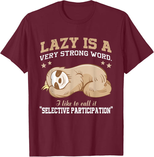 Lazy is A Very Strong Word Sloth Gift Woman