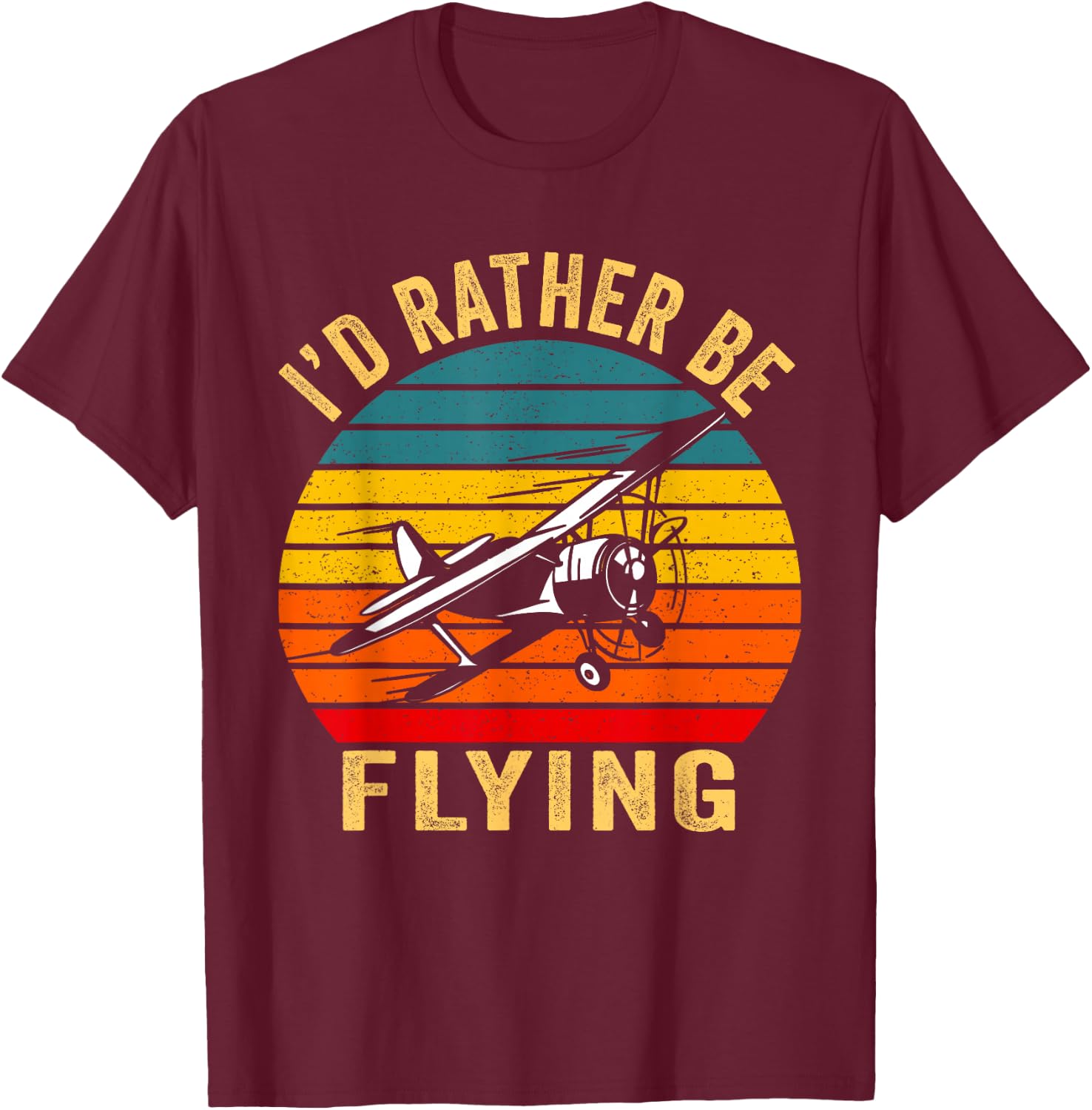 I'd Rather Be Flying Shirt Funny Vintage Airplane Pilot Gift T-Shirt - T-Shirt | Maroon