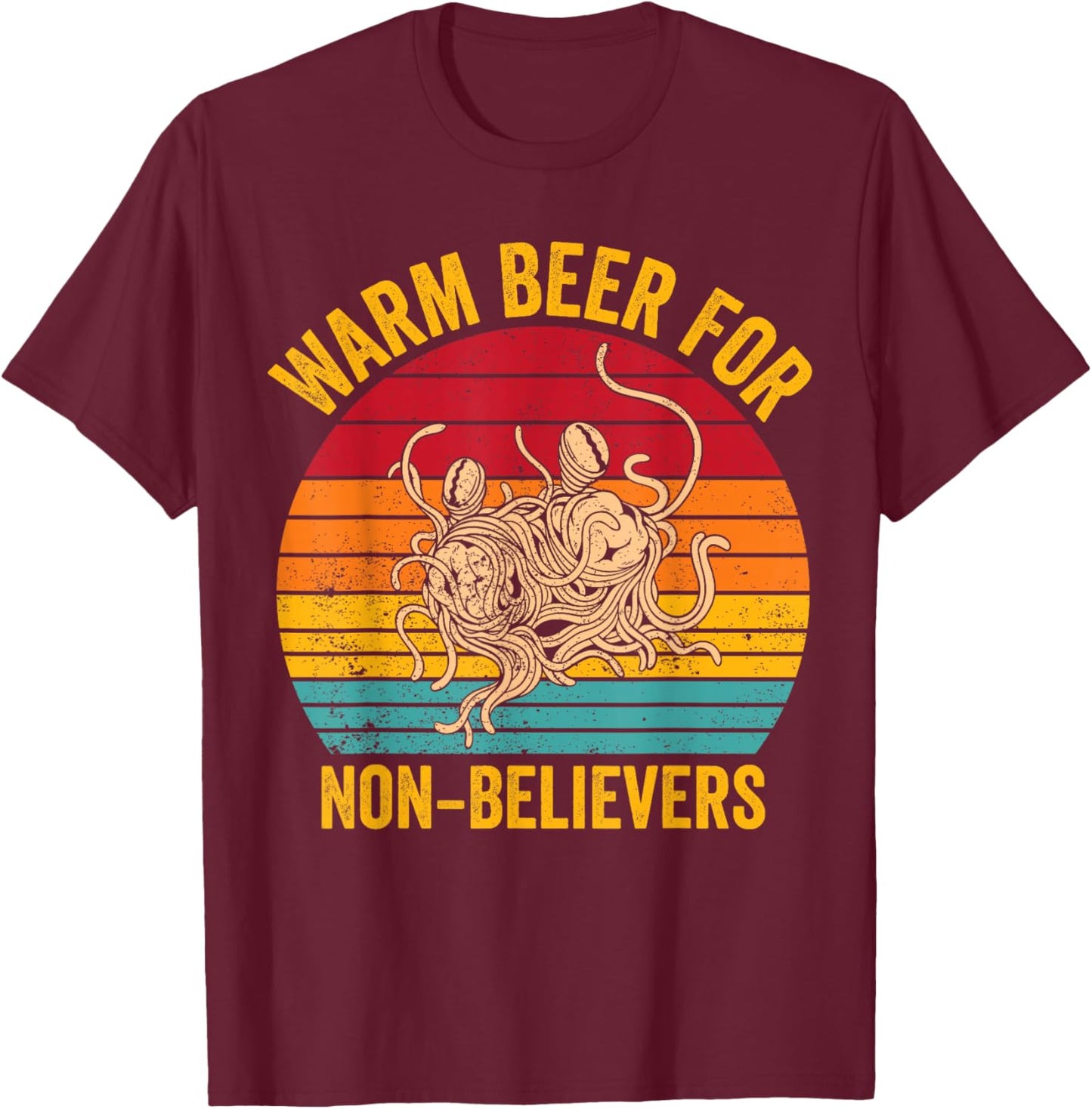 Flying Spaghetti Monster Retro Warm Beer For Non-Believers T-Shirt - T-Shirt | Maroon