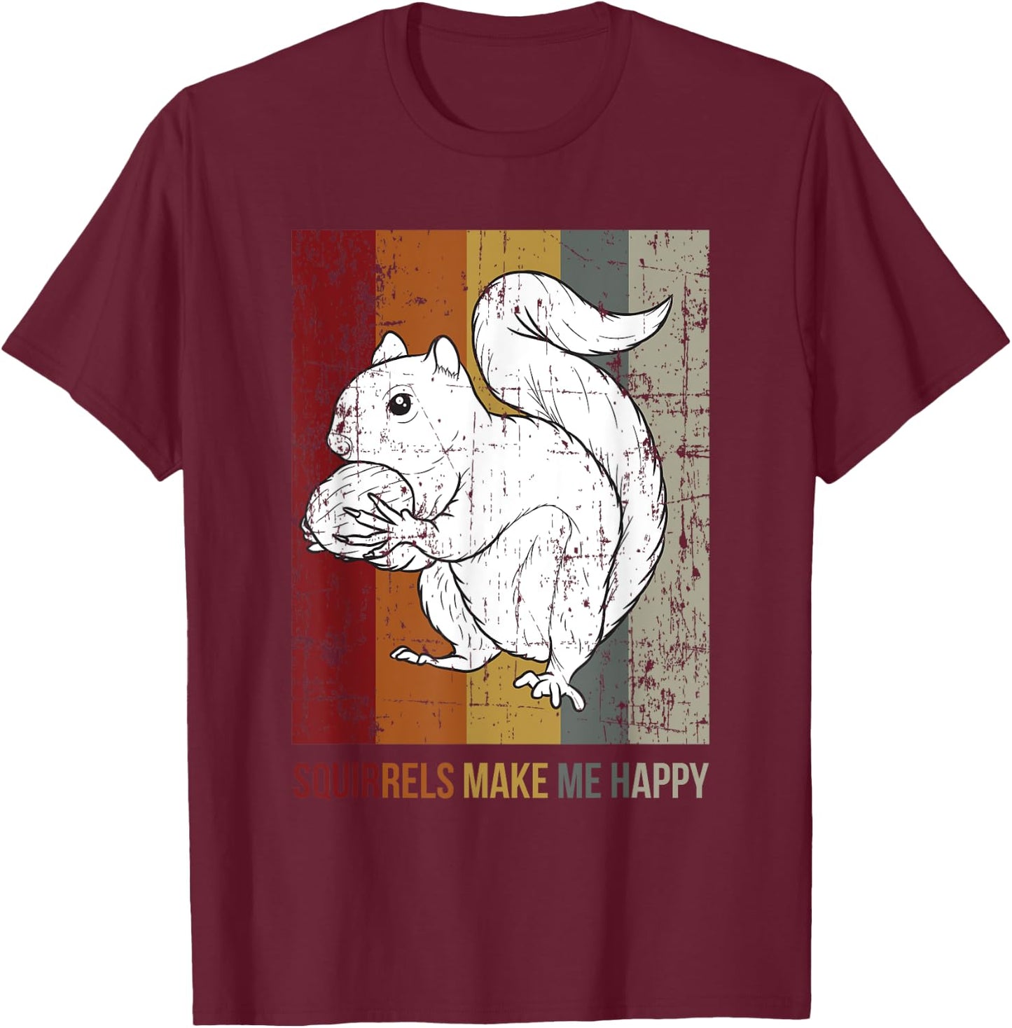 Squirrels Make Me Happy Funny Animal Lover Vintage Gift T-Shirt - T-Shirt | Maroon