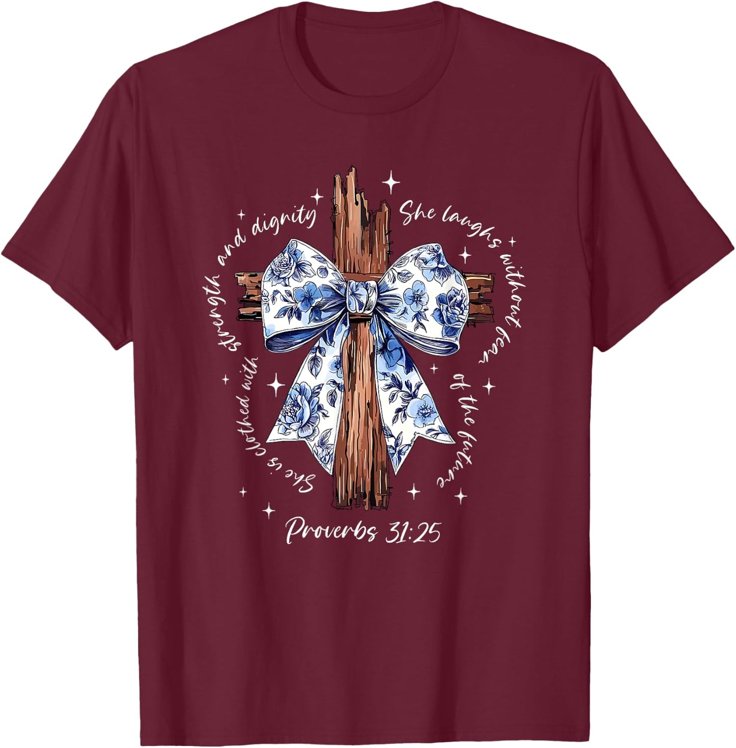 She is Clothed with Strength and Dignity She Laughs T-Shirt - T-Shirt | Maroon