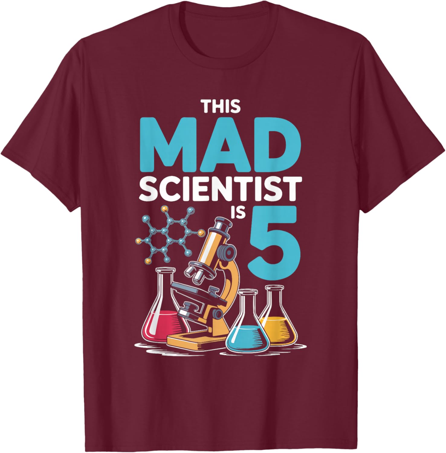 This Mad Scientist is 5 Birthday Science Fun T-Shirt - T-Shirt | Maroon