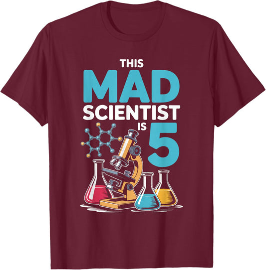 This Mad Scientist is 5 Birthday Science Fun T-Shirt - T-Shirt | Maroon