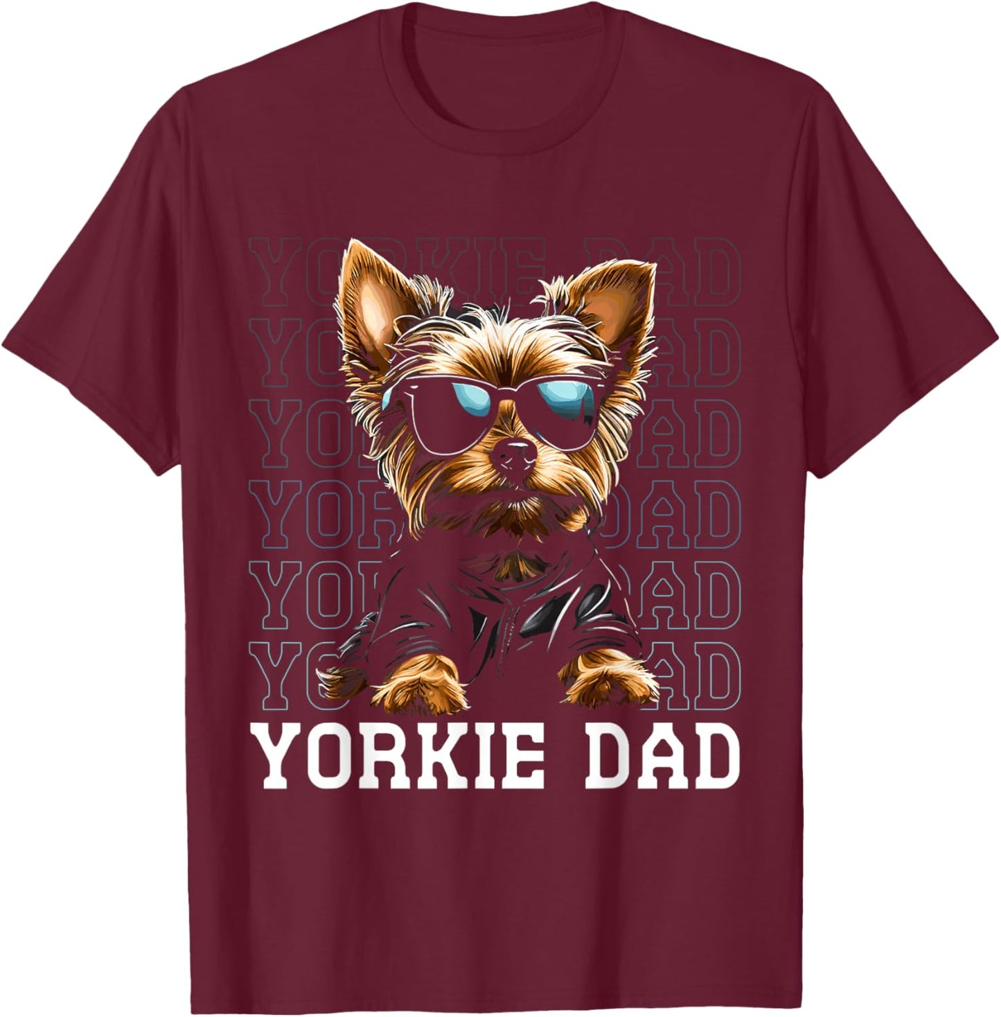 Yorkie Dad Sunglasses Yorkshire Terrier Funny Dog Lover T-Shirt - T-Shirt | Maroon