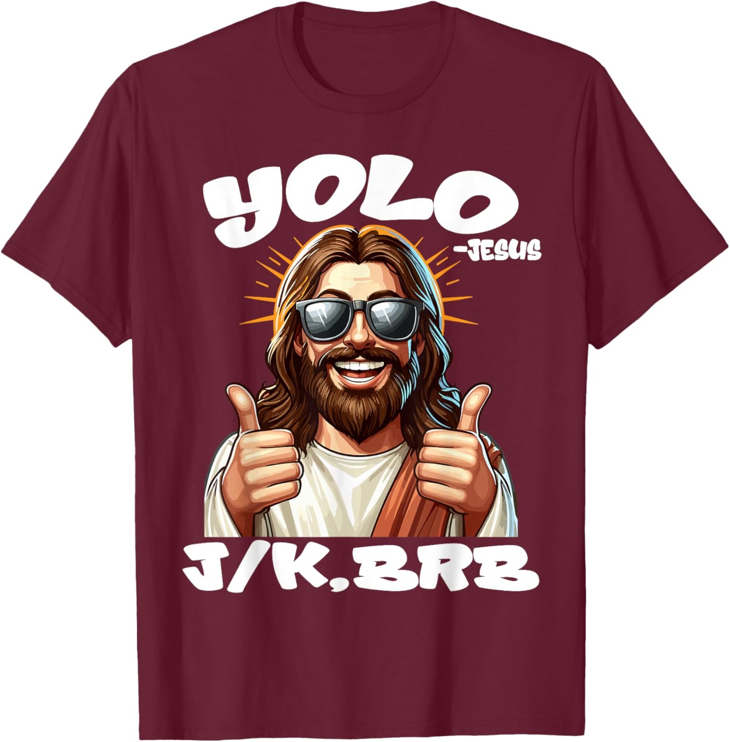 YOLO JK BRB JESUS Christians Easter Day Funny Resurrection T-Shirt - T-Shirt | Maroon