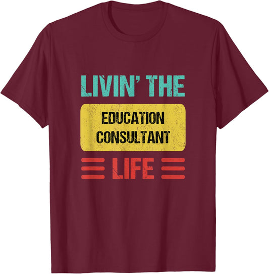 Education Consultant T-Shirt - T-Shirt | Maroon