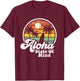 Vintage Hawaii Aloha State Hawaiian Beach Surfing Surf Gift T-Shirt - T-Shirt | Maroon
