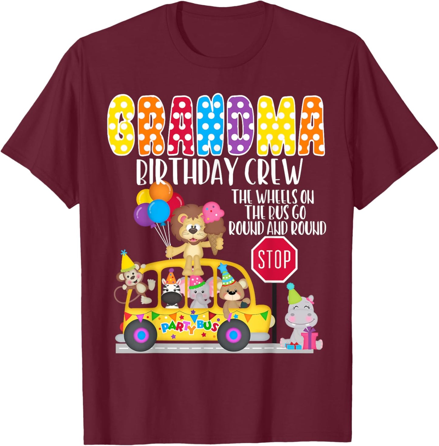 The Wheels On The Bus Grandma Birthday Crew Party Toddler T-Shirt - T-Shirt | Maroon