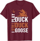 Funny I Still Play Duck Silly Goose Hunting Season Vintage T-Shirt - T-Shirt | Maroon