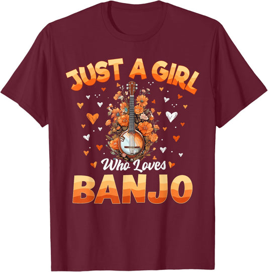 Banjo Music Girls Kids Women Just A Girl Who Loves Banjo T-Shirt - T-Shirt | Maroon