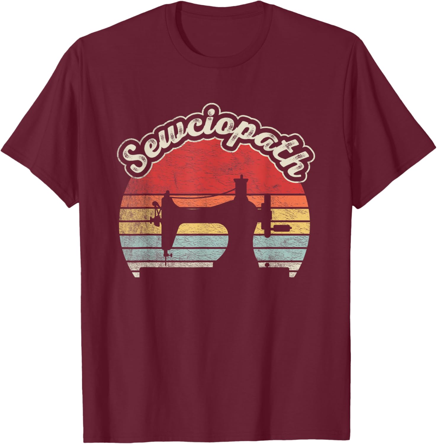 Vintage Sewciopath Funny Sewing Lover Quilter Sewing Machine T-Shirt - T-Shirt | Maroon