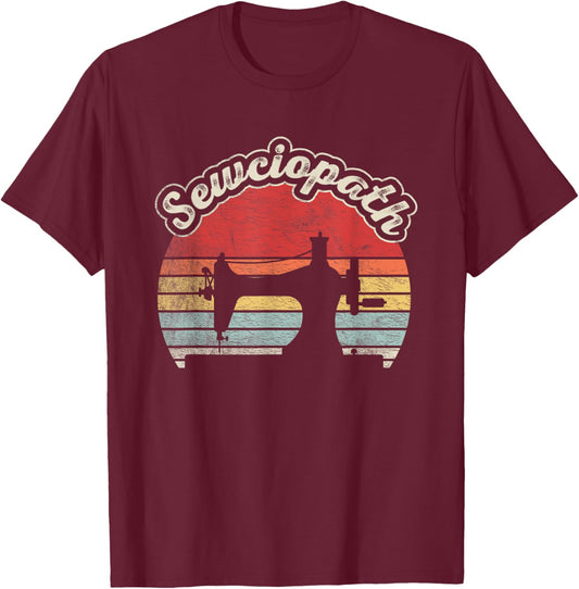 Vintage Sewciopath Funny Sewing Lover Quilter Sewing Machine T-Shirt - T-Shirt | Maroon