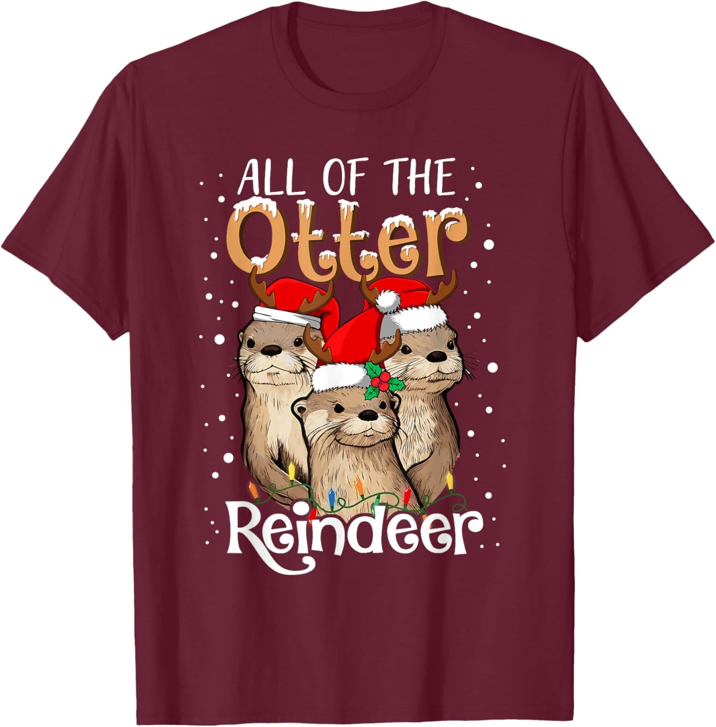 All of the Otter Reindeer Christmas Otters Santa Xmas Pajama T-Shirt - T-Shirt | Maroon