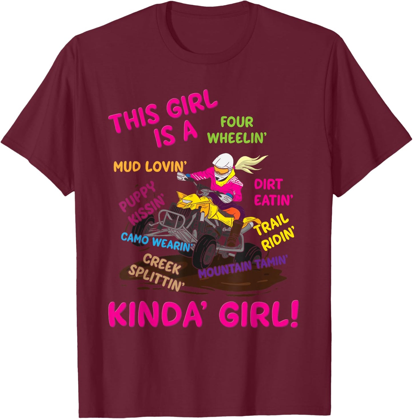Funny ATV Quad Biking Saying - ATV Girl - Four Wheeler Girls T-Shirt - T-Shirt | Maroon