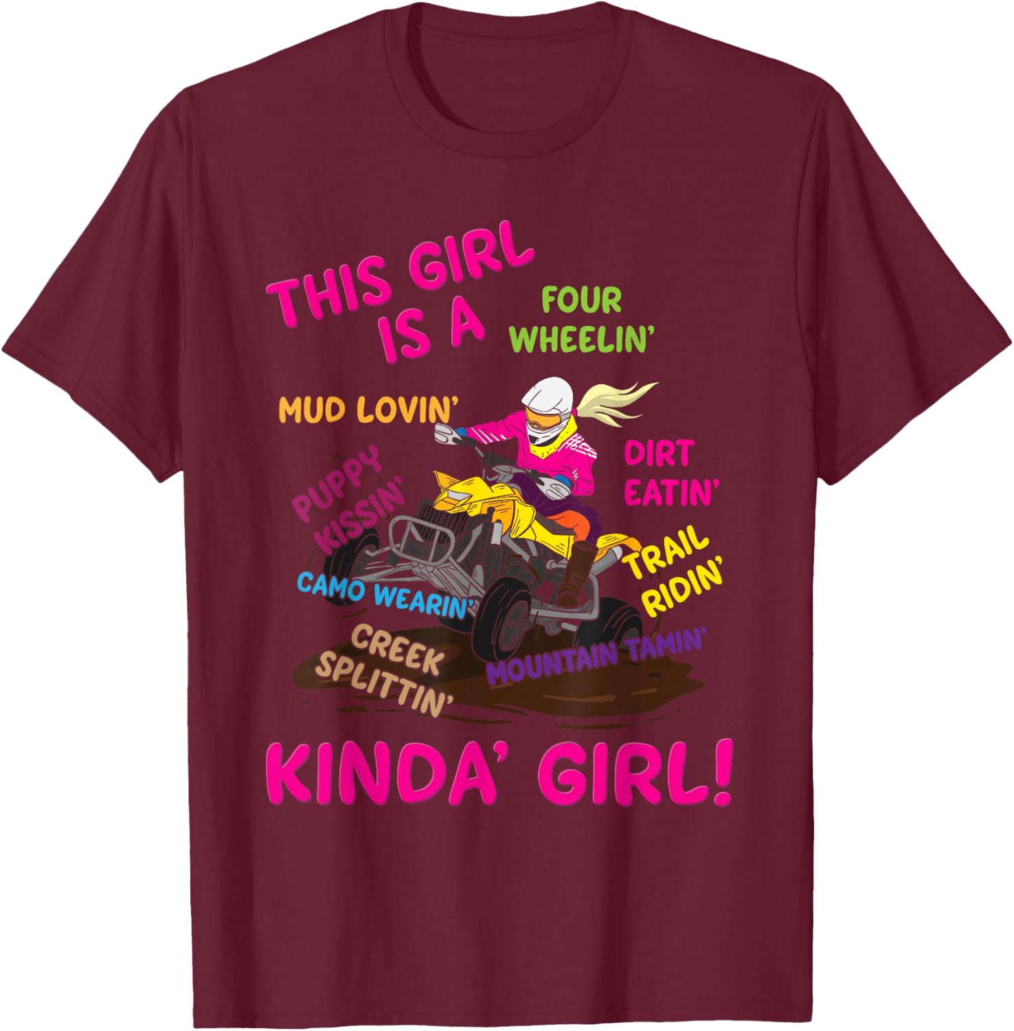 Funny ATV Quad Biking Saying - ATV Girl - Four Wheeler Girls T-Shirt - T-Shirt | Maroon