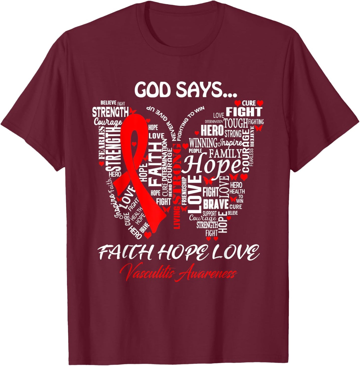 Butterfly Faith Hope Love Vasculitis Awareness Gifts T-Shirt - T-Shirt | Maroon