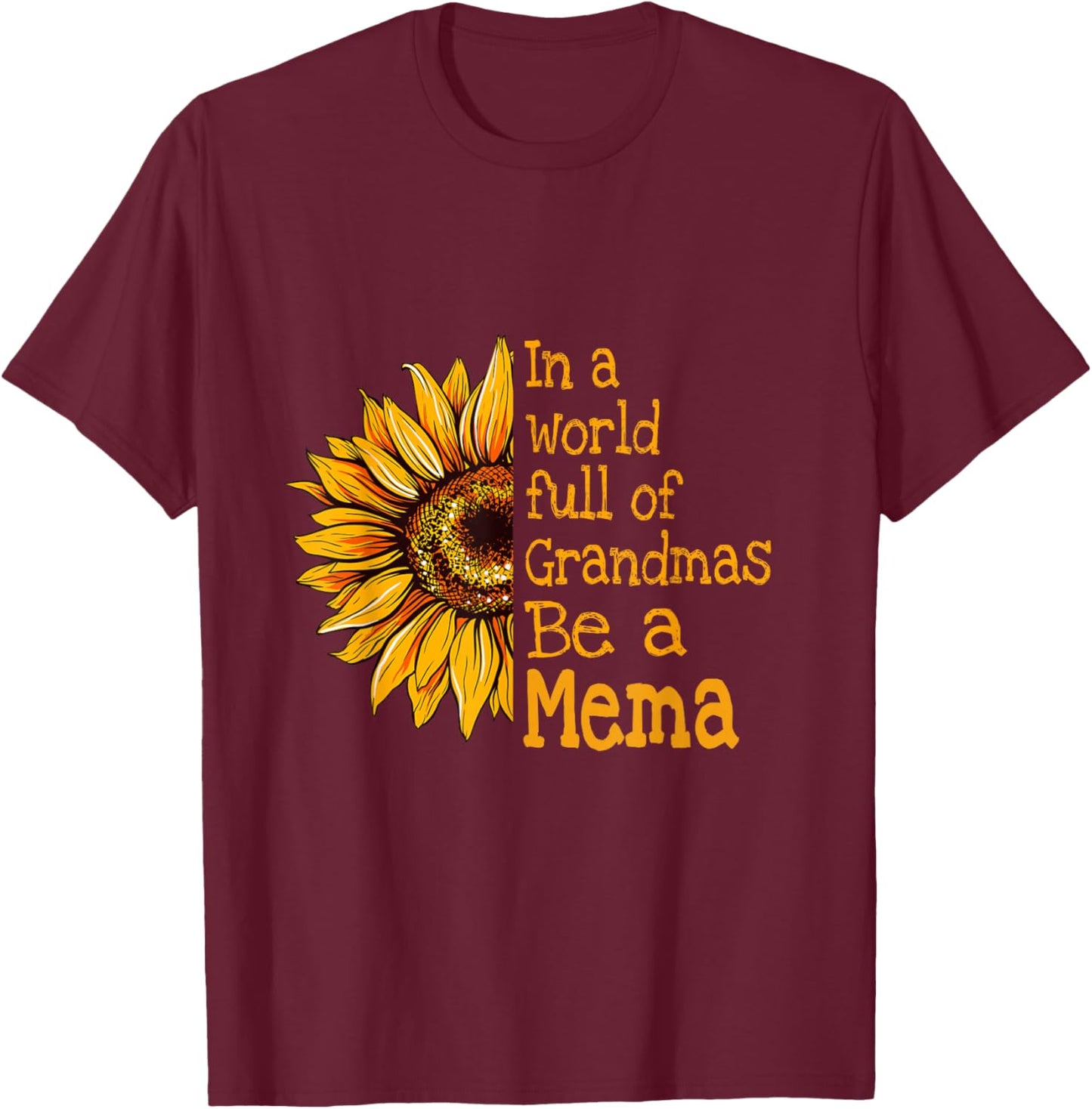In A World Of Grandmas Be a Mema Special Grandma T-Shirt - T-Shirt | Maroon