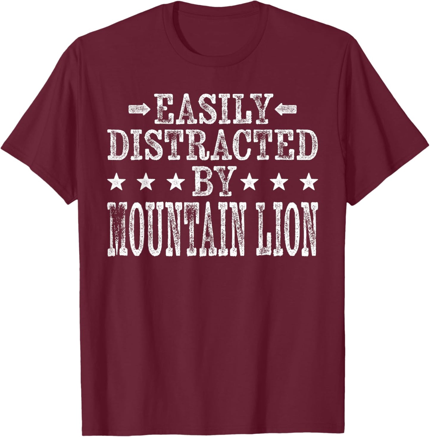 Easily Distracted By Mountain Lion - Funny Mountain Lion T-Shirt - T-Shirt | Maroon