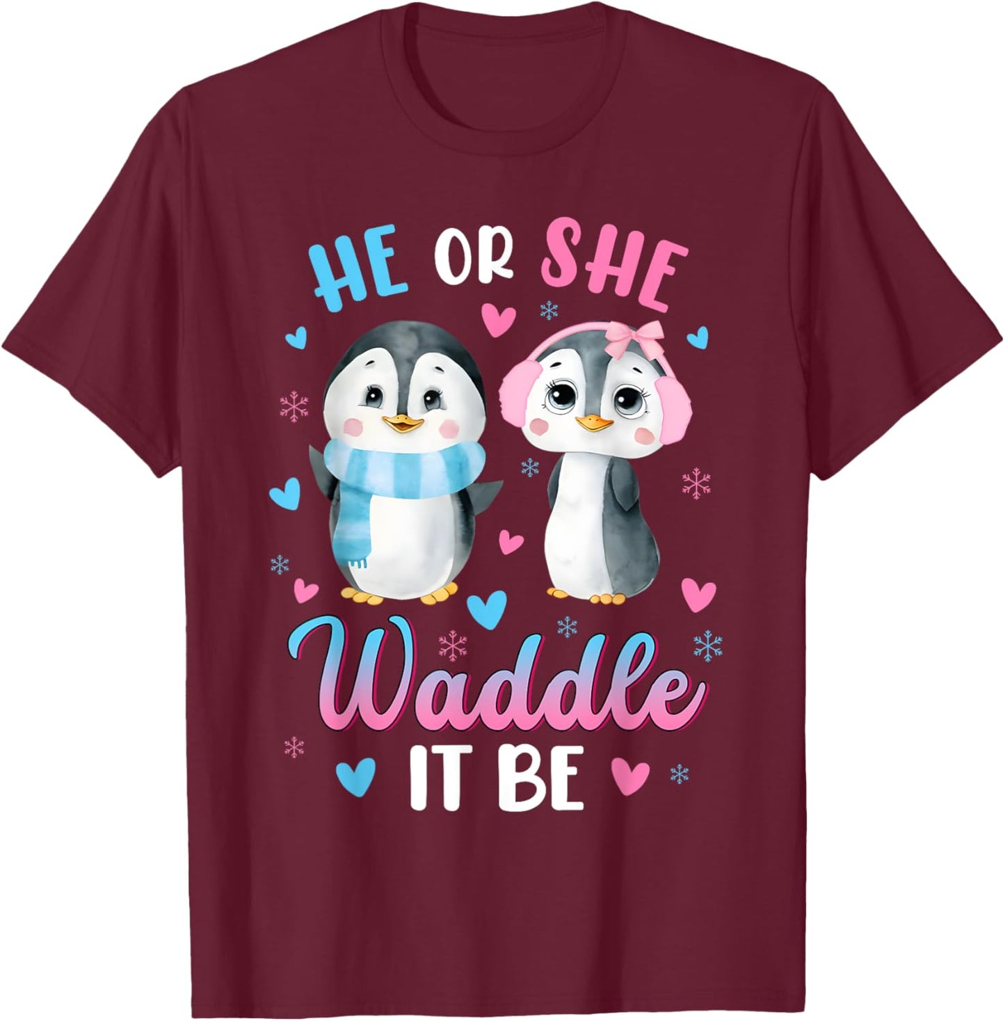 He or She Waddle It Be Gender Reveal Decorations Penguin T-Shirt - T-Shirt | Maroon