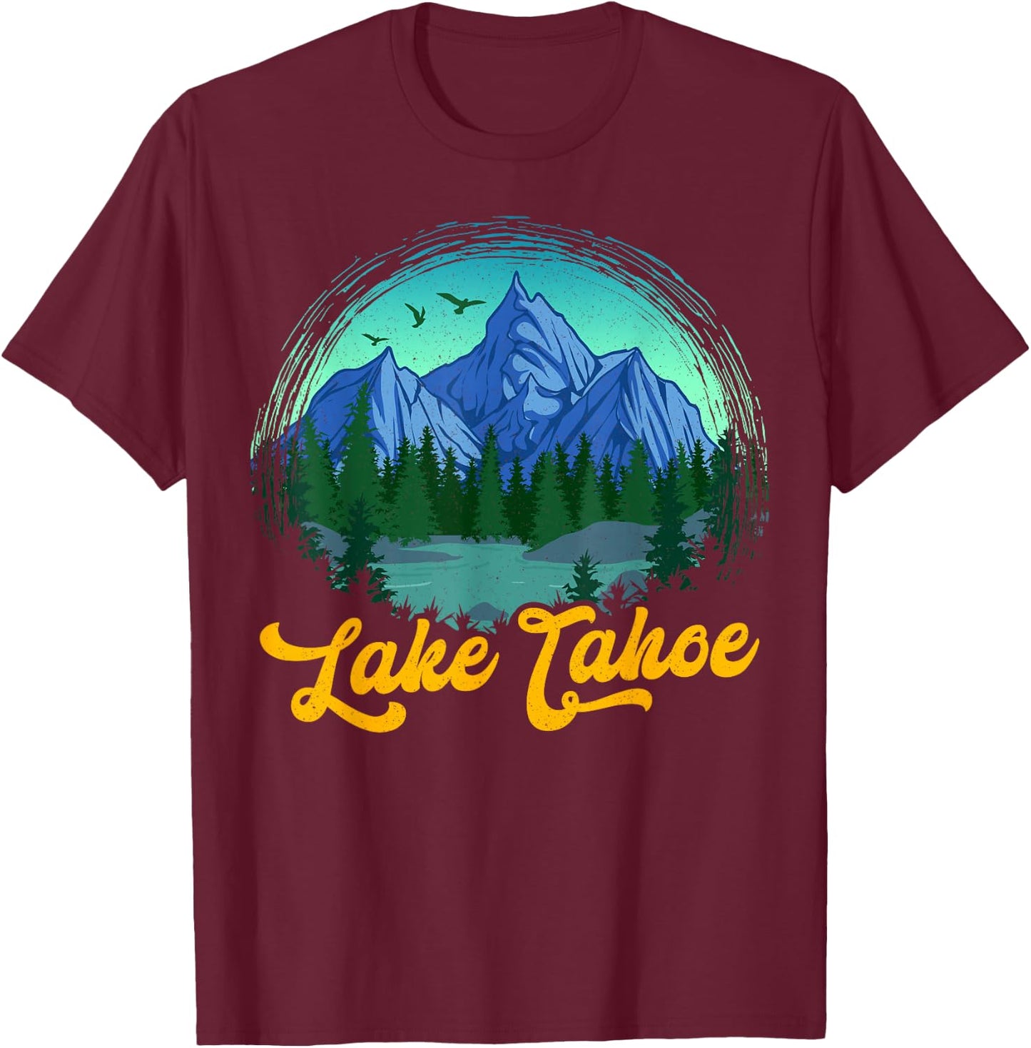 Lake Tahoe Vacation Souvenir Nevada California Gift T-Shirt - T-Shirt | Maroon
