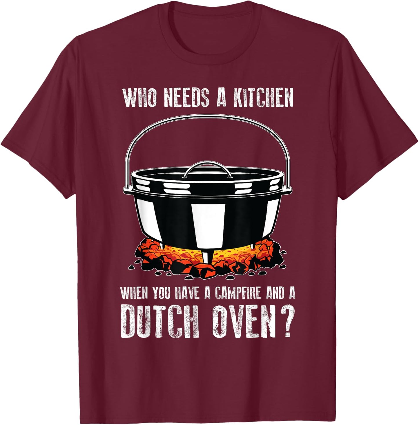 Kitchen Outdoor Campfire Cooking Dutch Oven T-Shirt - T-Shirt | Maroon
