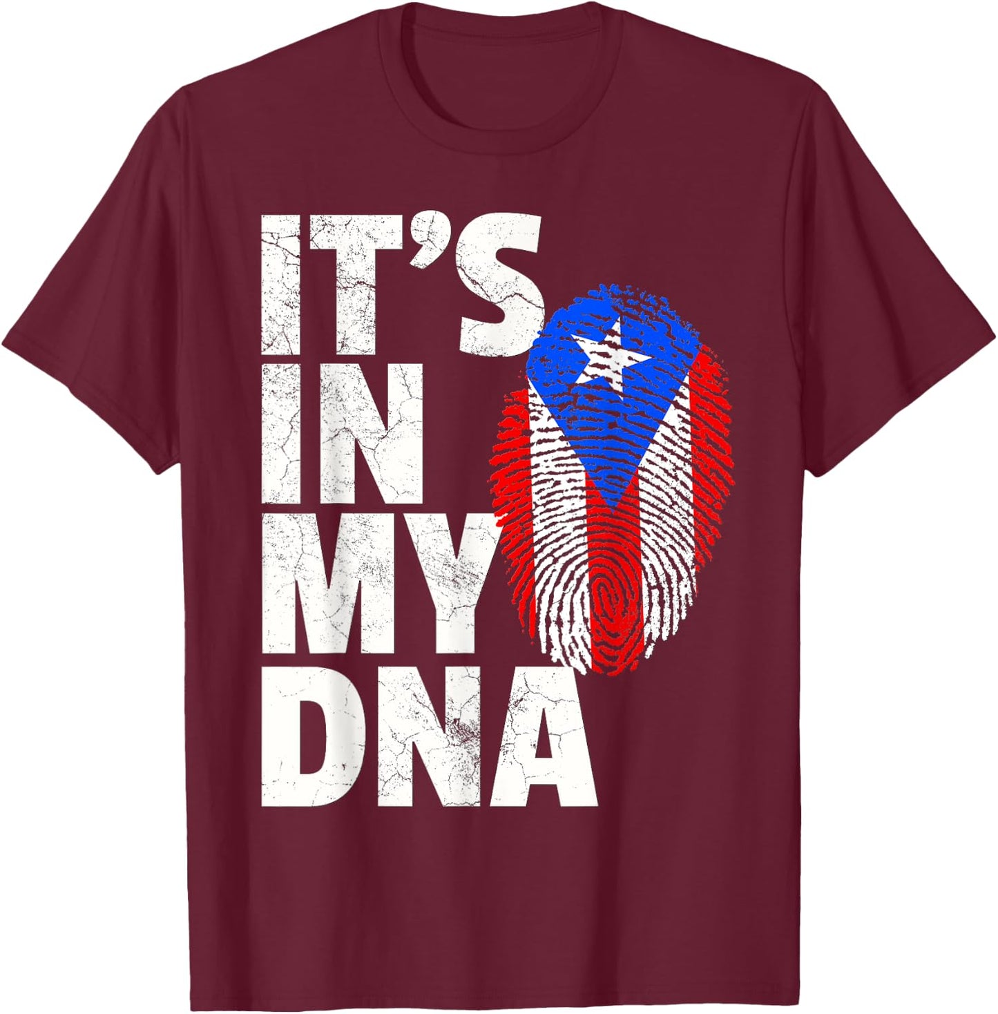IT'S IN MY DNA Puerto Rico Flag Rican National Pride Roots T-Shirt - T-Shirt | Maroon