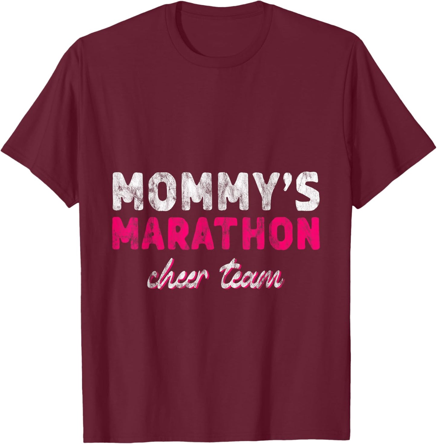 Mommy's Marathon Cheer Team Running Support T-Shirt - T-Shirt | Maroon