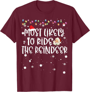 Most Likely To Ride Reindeer Christmas Funny Family Matching T-Shirt - T-Shirt | Maroon